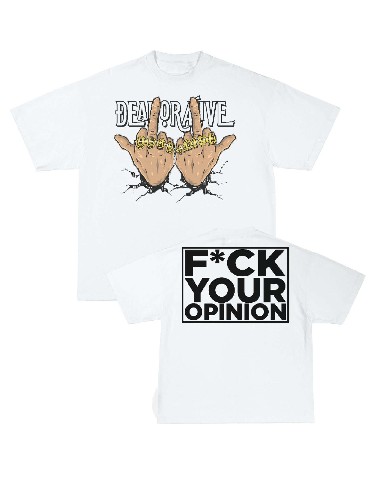 F*CK YOUR OPINION TEE [WHITE]